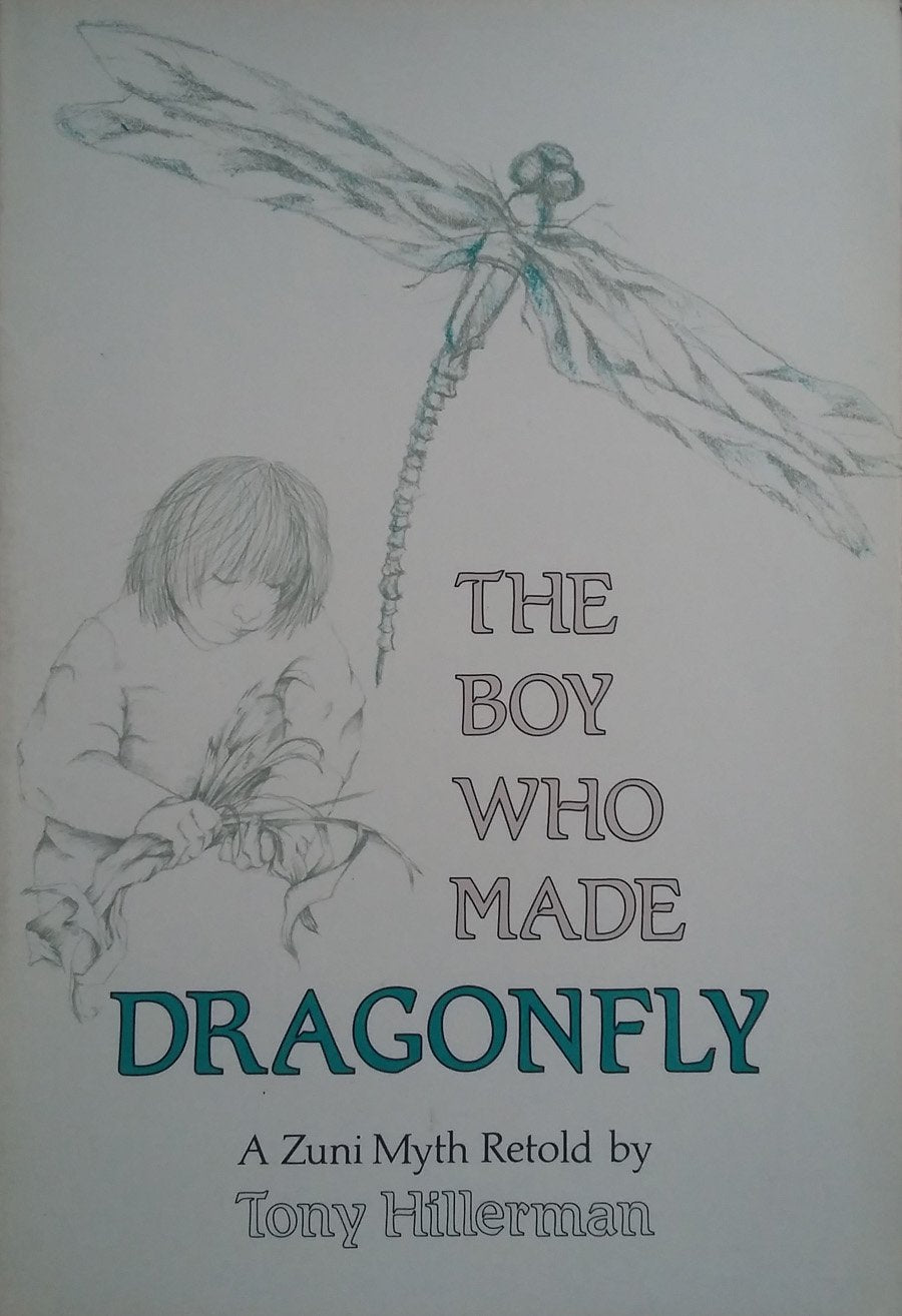 The Boy Who Made Dragonfly: A Zuni Myth Fairy Tales & Legends