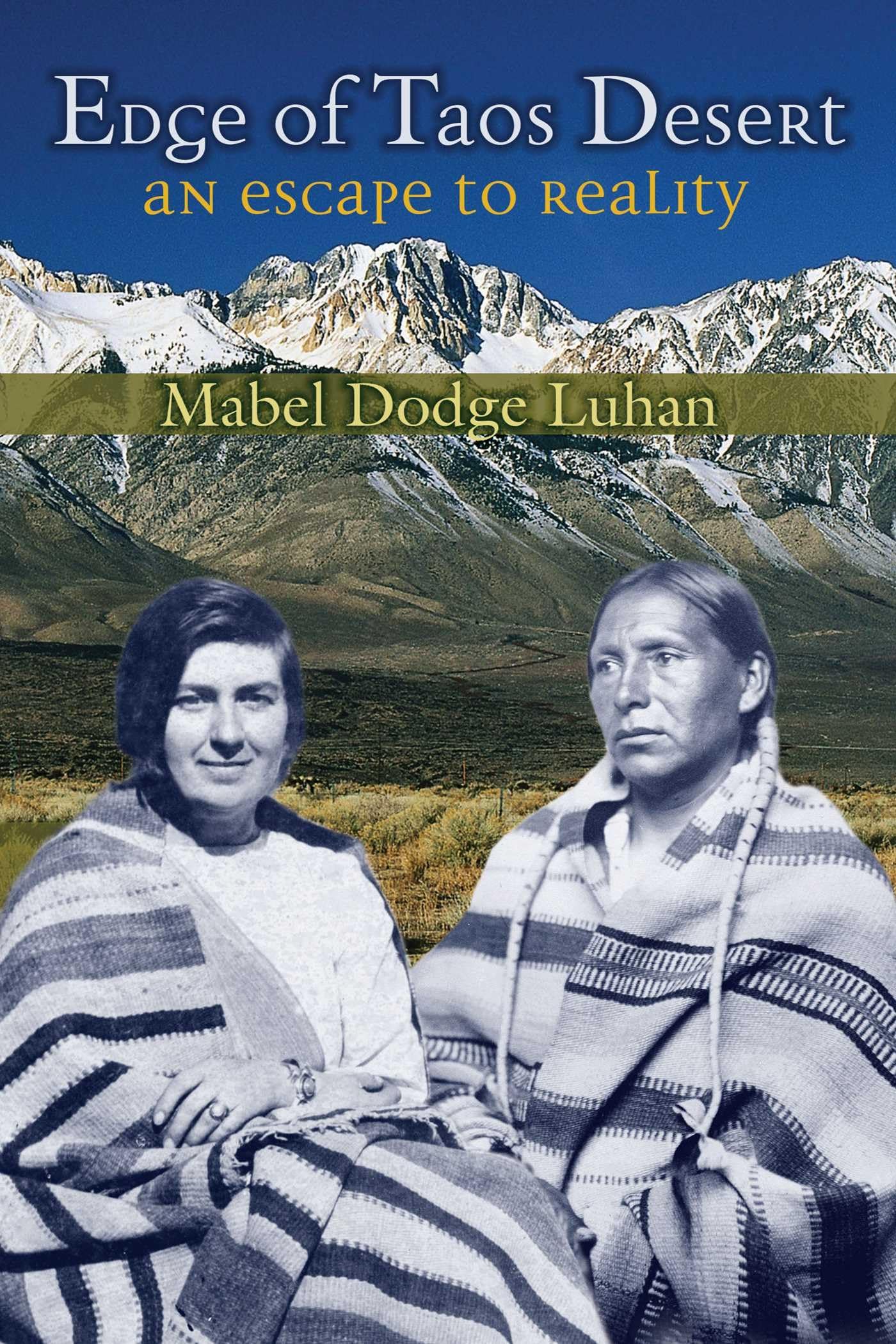 Edge of Taos Desert: An Escape to Reality Art & Literature