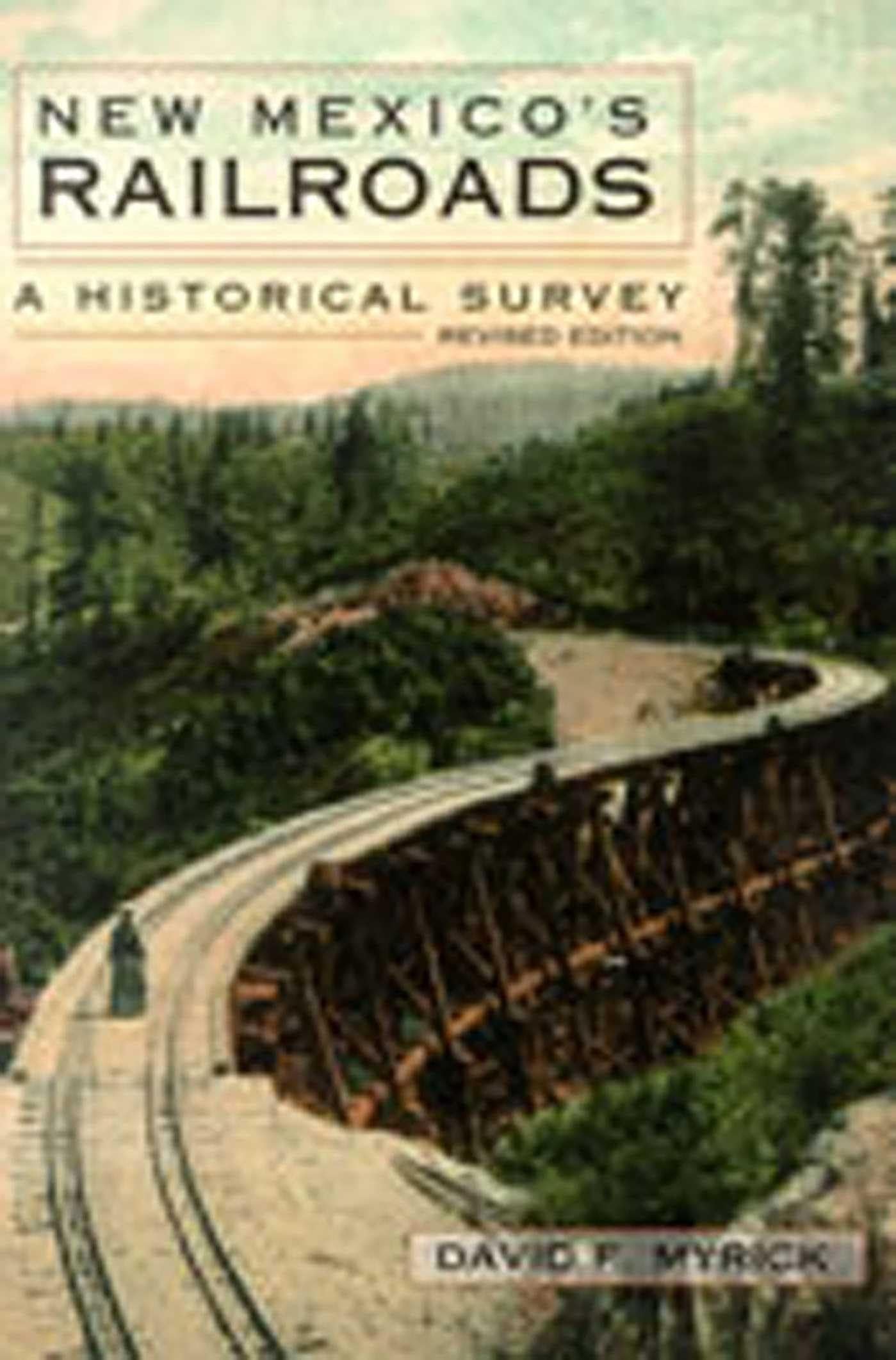 New Mexico's Railroads: A Historical Survey Business, Finance & Career