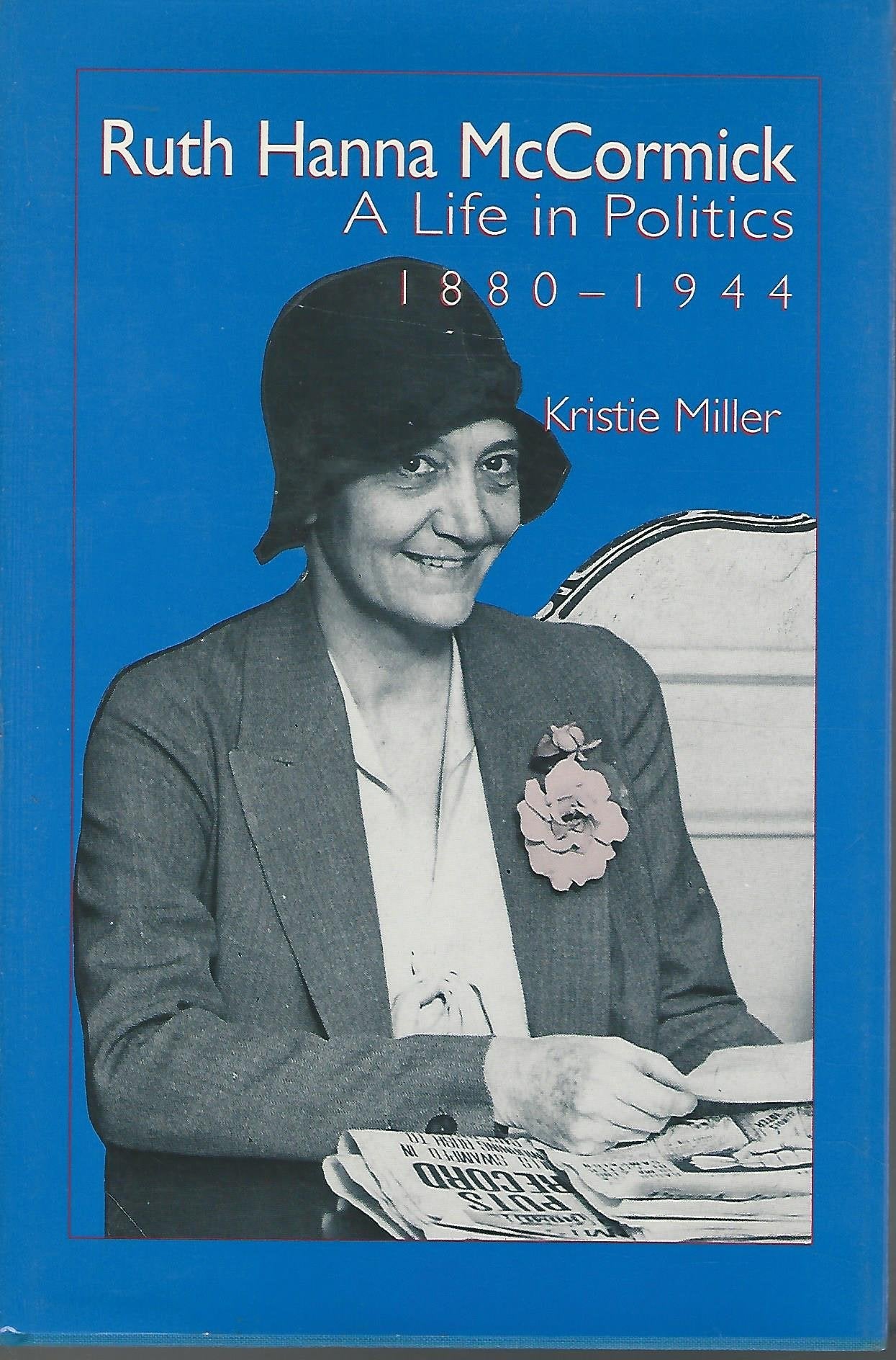 Ruth Hanna McCormick: A Life in Politics, 1880-1944 Books