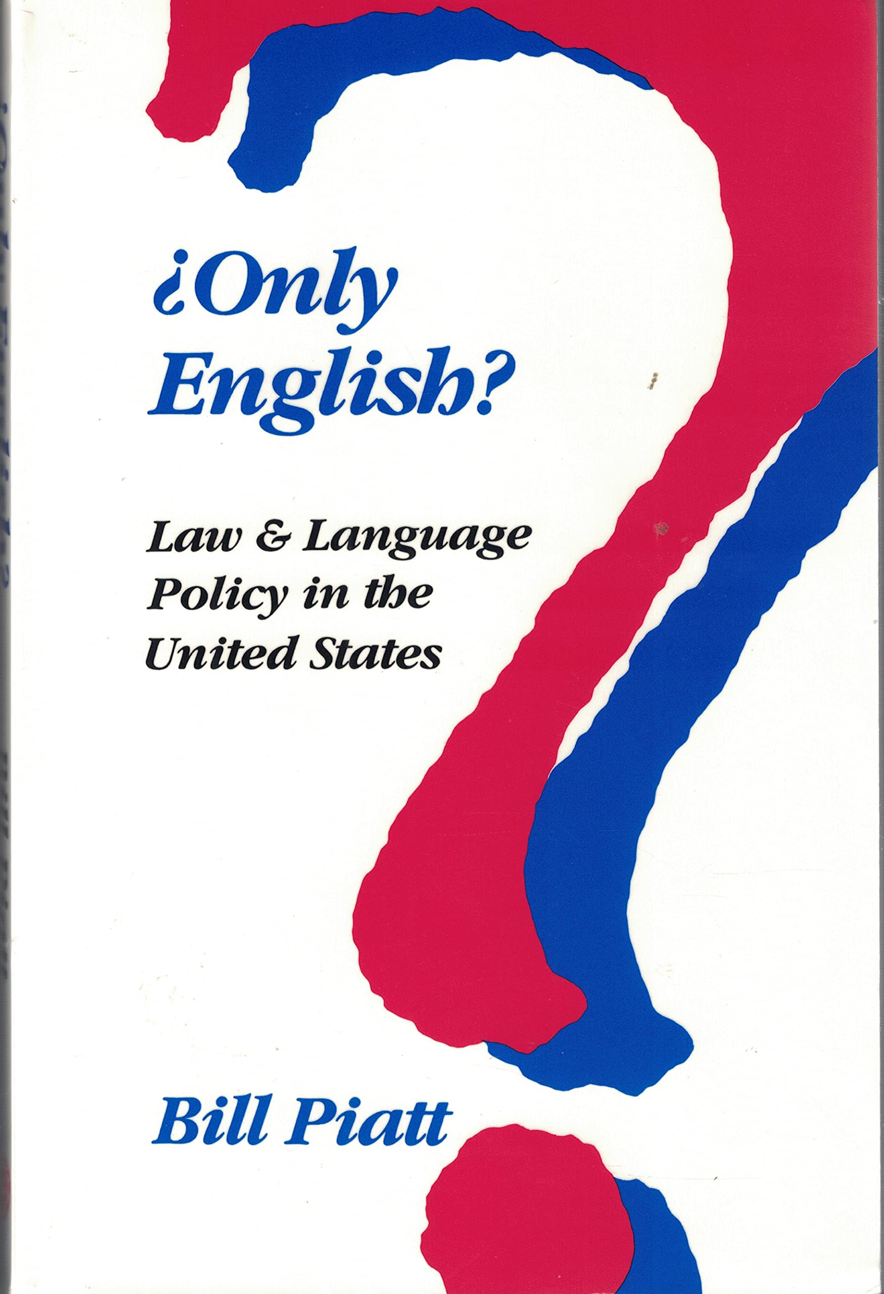 Only English?: Law and Language Policy in the United States book