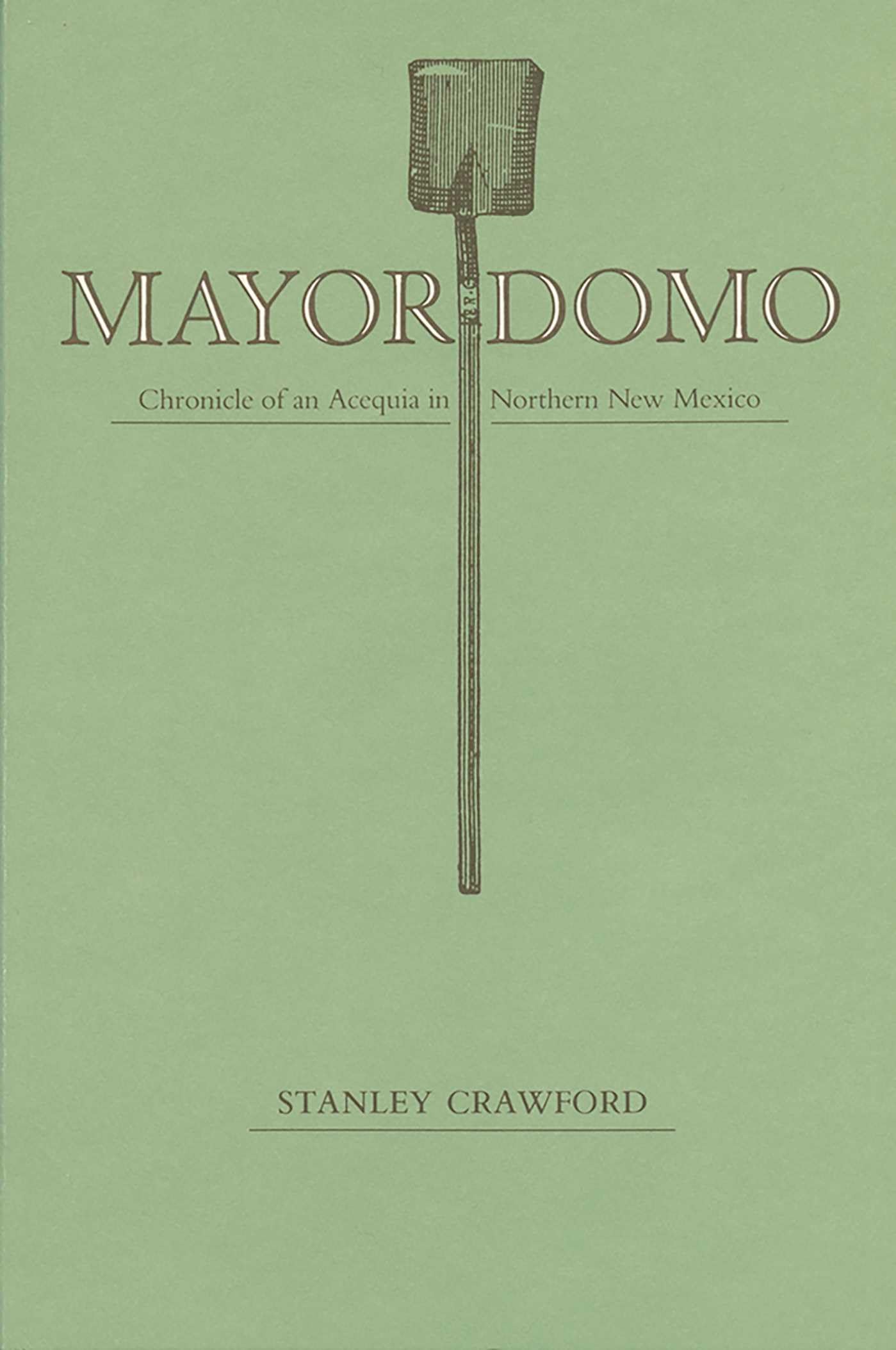 Mayordomo: Chronicle of an Acequia in Northern New Mexico Books