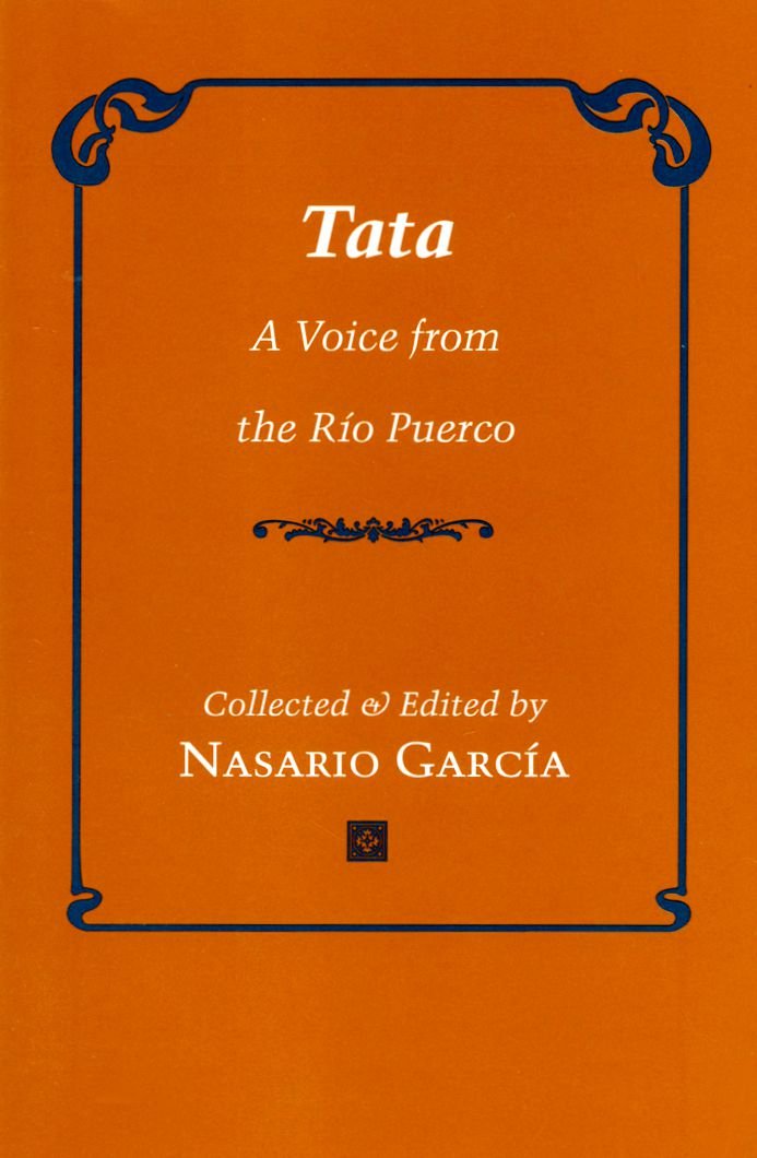 Tata: A Voice from the Rio Puerco: A Voice from the Raio Puerco Memories