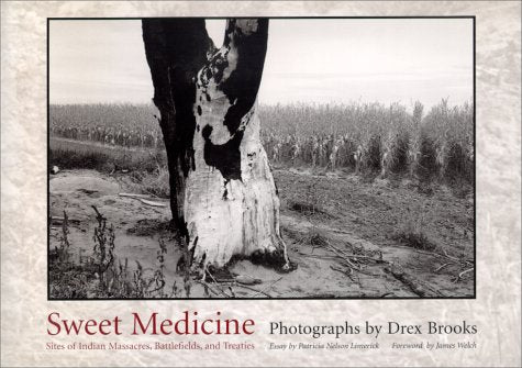 Sweet Medicine: Sites of Indian Massacres, Battlefields, and Treaties Books