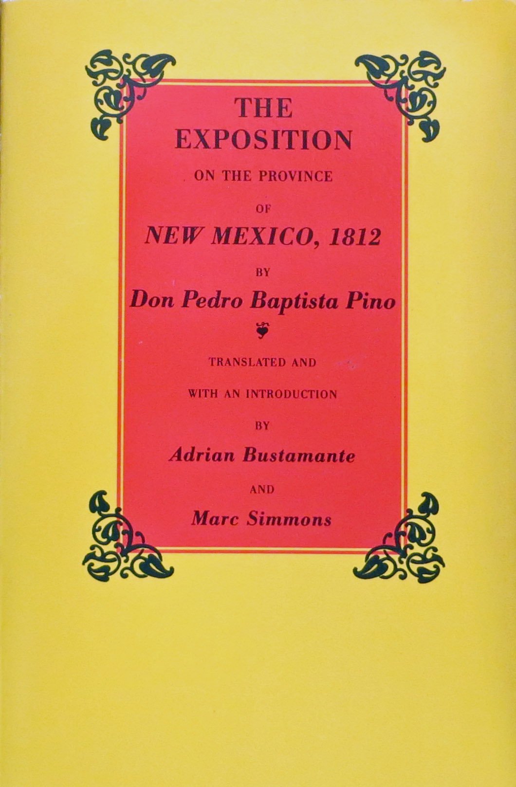 The Exposition on the Province of New Mexico, 1812 Politics & History