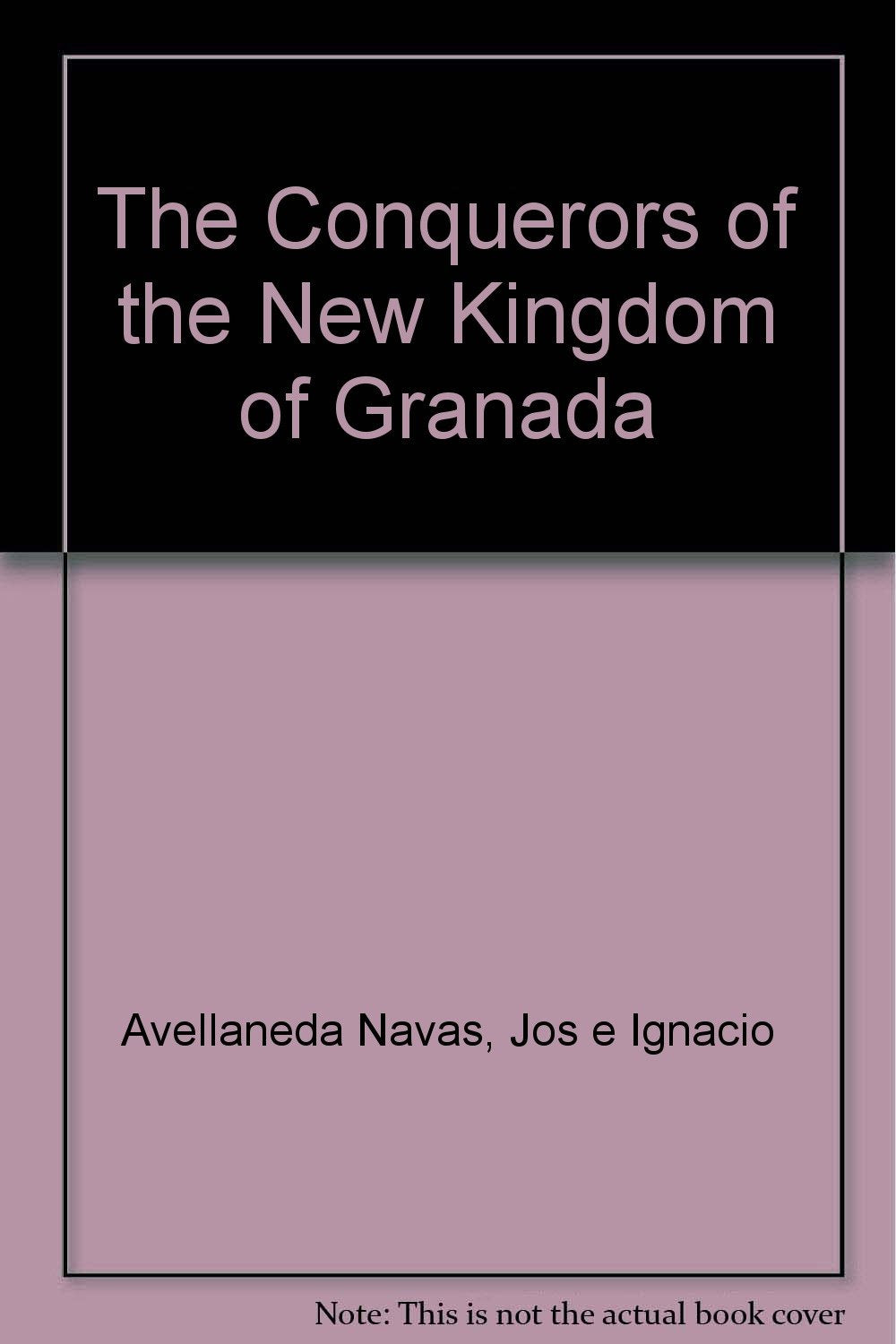 The Conquerors of the New Kingdom of Granada Politics & History