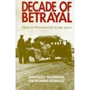Decade of Betrayal: Mexican Repatriation in the 1930s Business, Finance & Career