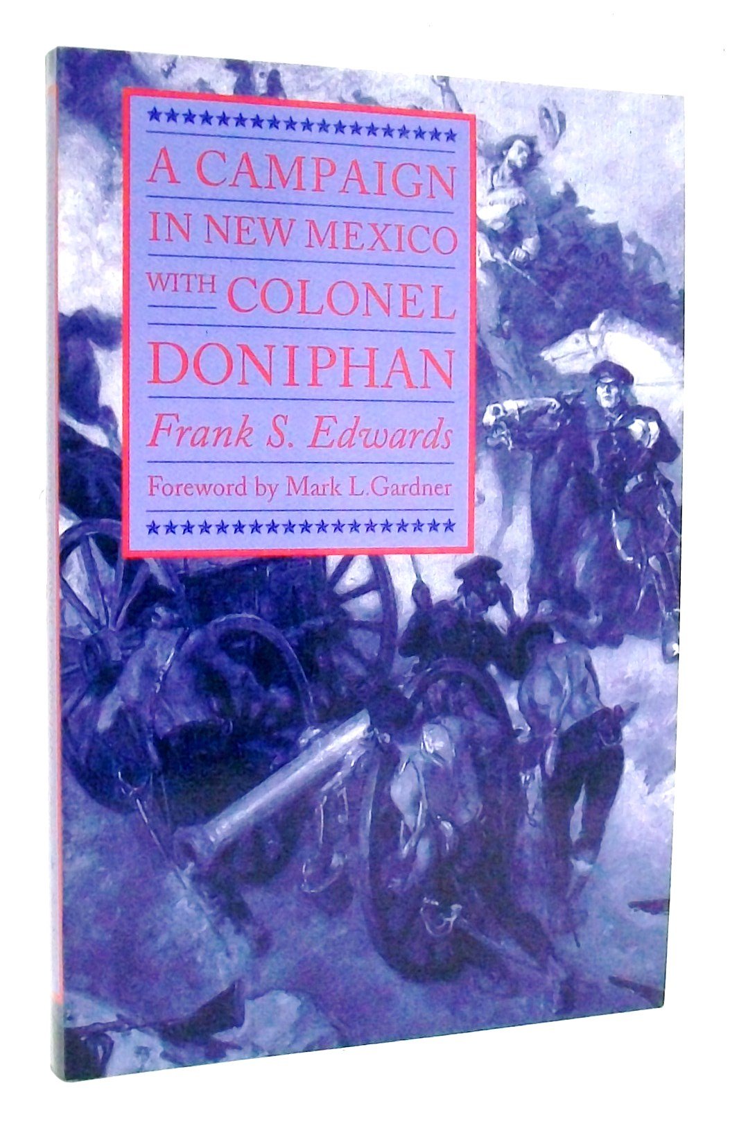A Campaign in New Mexico With Colonel Doniphan Politics & History