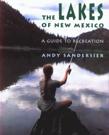 The Lakes of New Mexico: A Guide to Recreation (Coyote Books) Geology & Geography