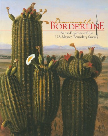 Drawing the Boderline: Artist-Explorers of the U.S.-Mexico Boundary Survey (Historians of the Frontier and American West) Leisure, Home & Garden