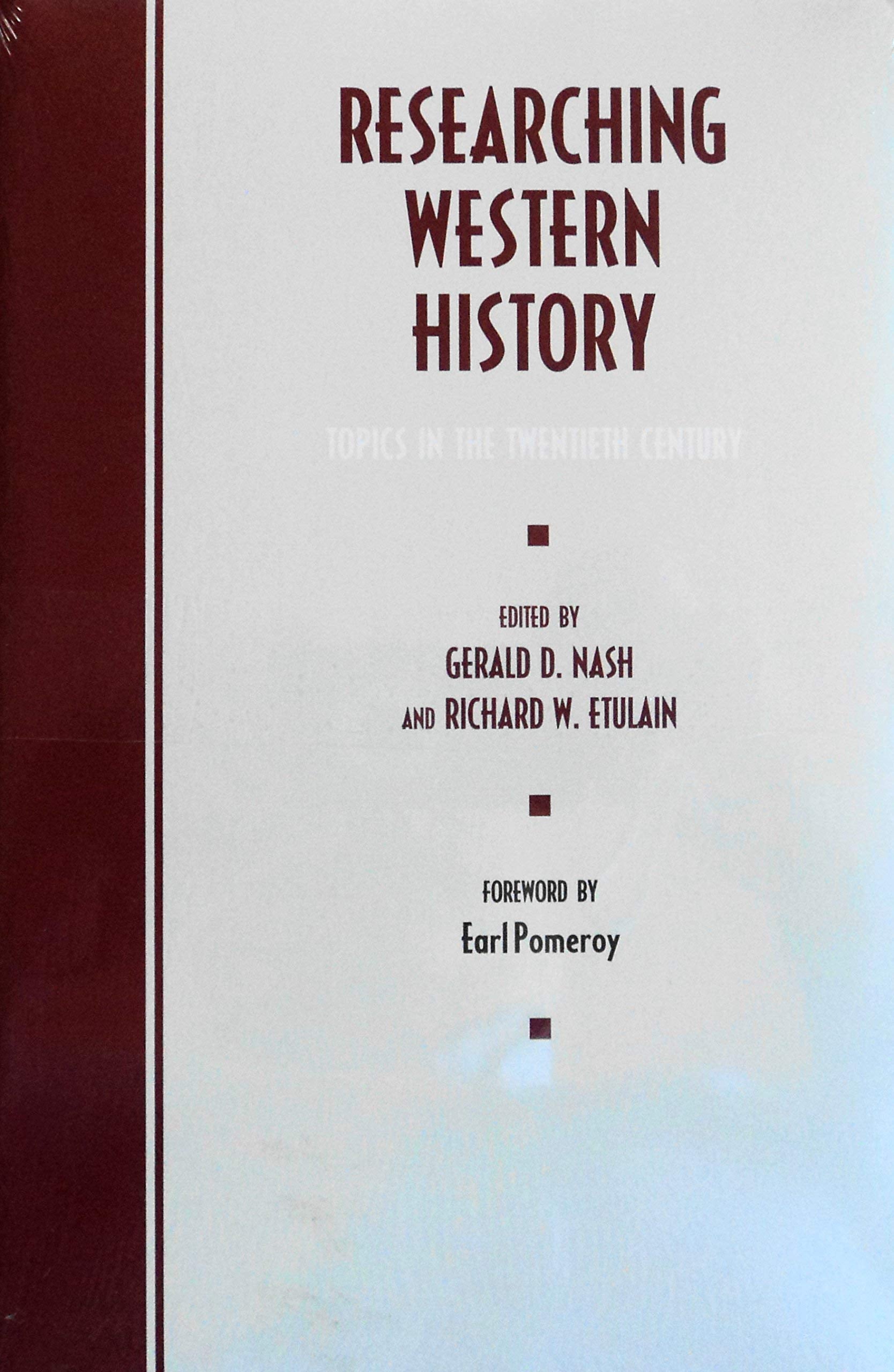 Researching Western History: Topics in the Twentieth Century Politics & History