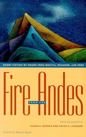 Fire from the Andes: Short Fiction by Women from Bolivia, Ecuador, and Peru Books