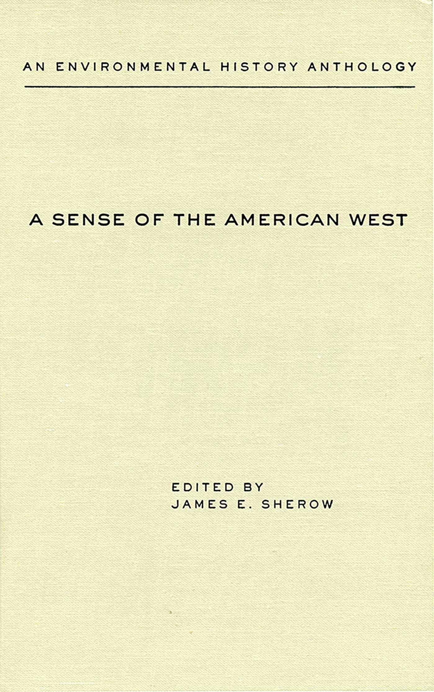 A Sense of the American West: An Environmental History Anthology (Historians of the Frontier and American West Series) Mathematics