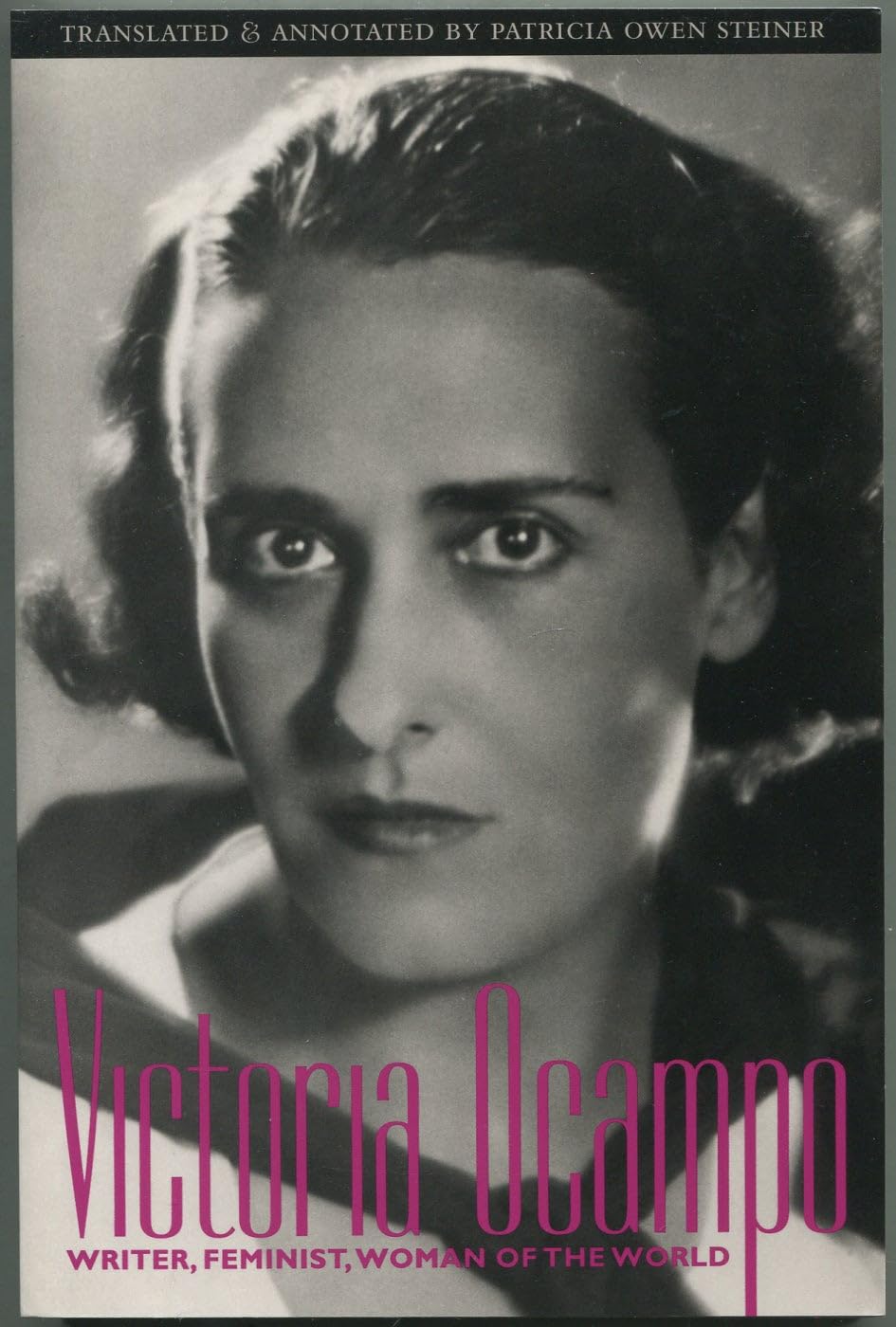 Victoria Ocampo: Writer, Feminist, Woman of the World Contemporary literature Books
