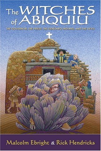 Witches of Abiquiu: The Governor, the Priest, the Genizaro Indians, And the Devil Social Sciences