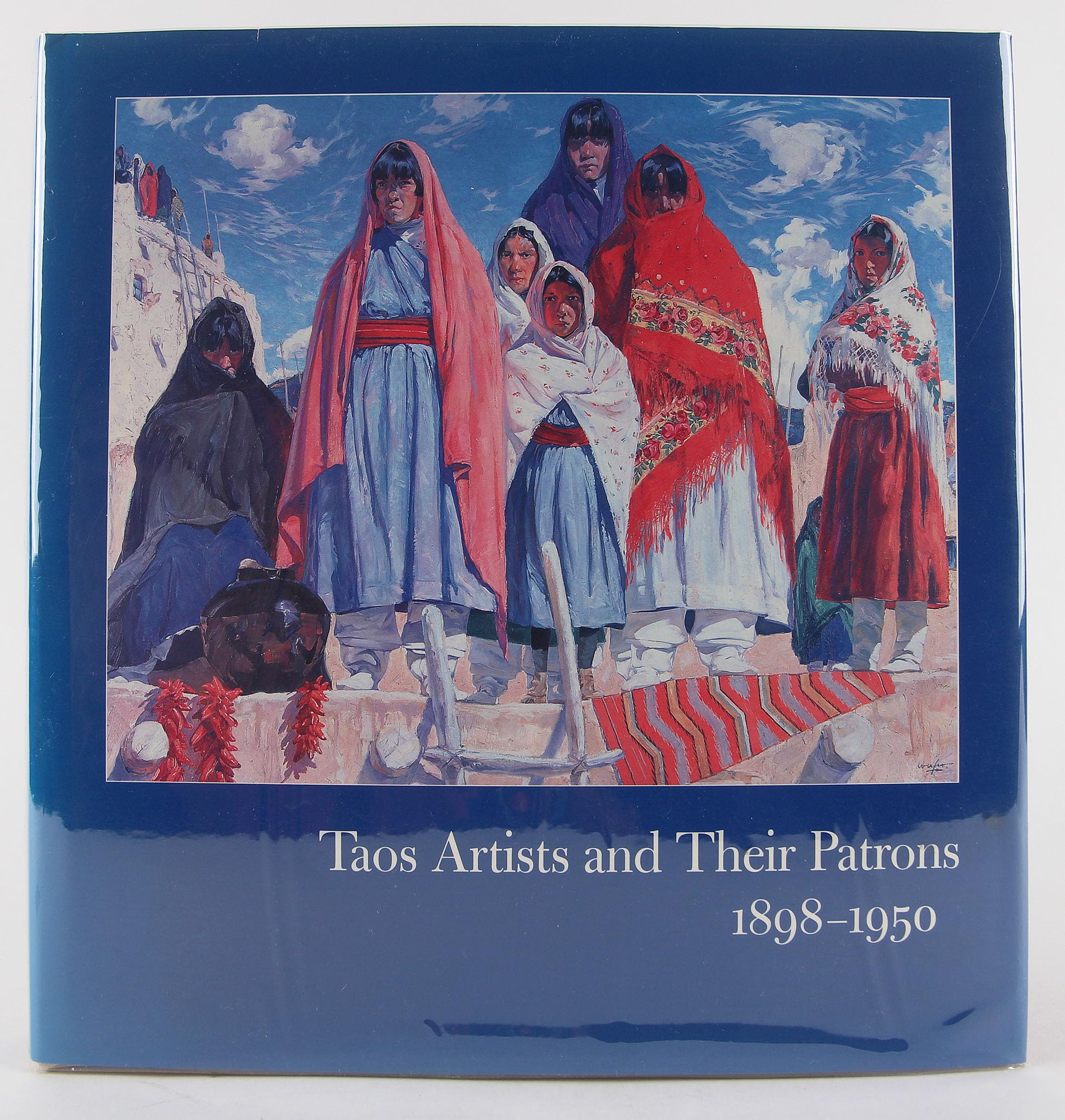 Taos Artists and Their Patrons, 1898-1950 Film, Art & Culture