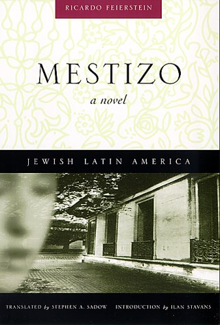 Mestizo: A Novel (Jewish Latin America) Contemporary literature