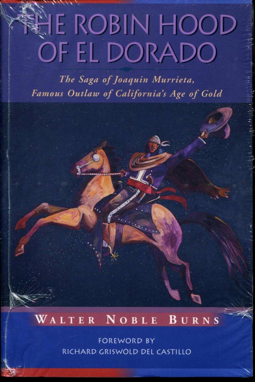 The Robin Hood of El Dorado: The Saga of Joaquin Murrieta, Famous Outlaw of California's Age of Gold (Historians of the Frontier and American West Series) Memories