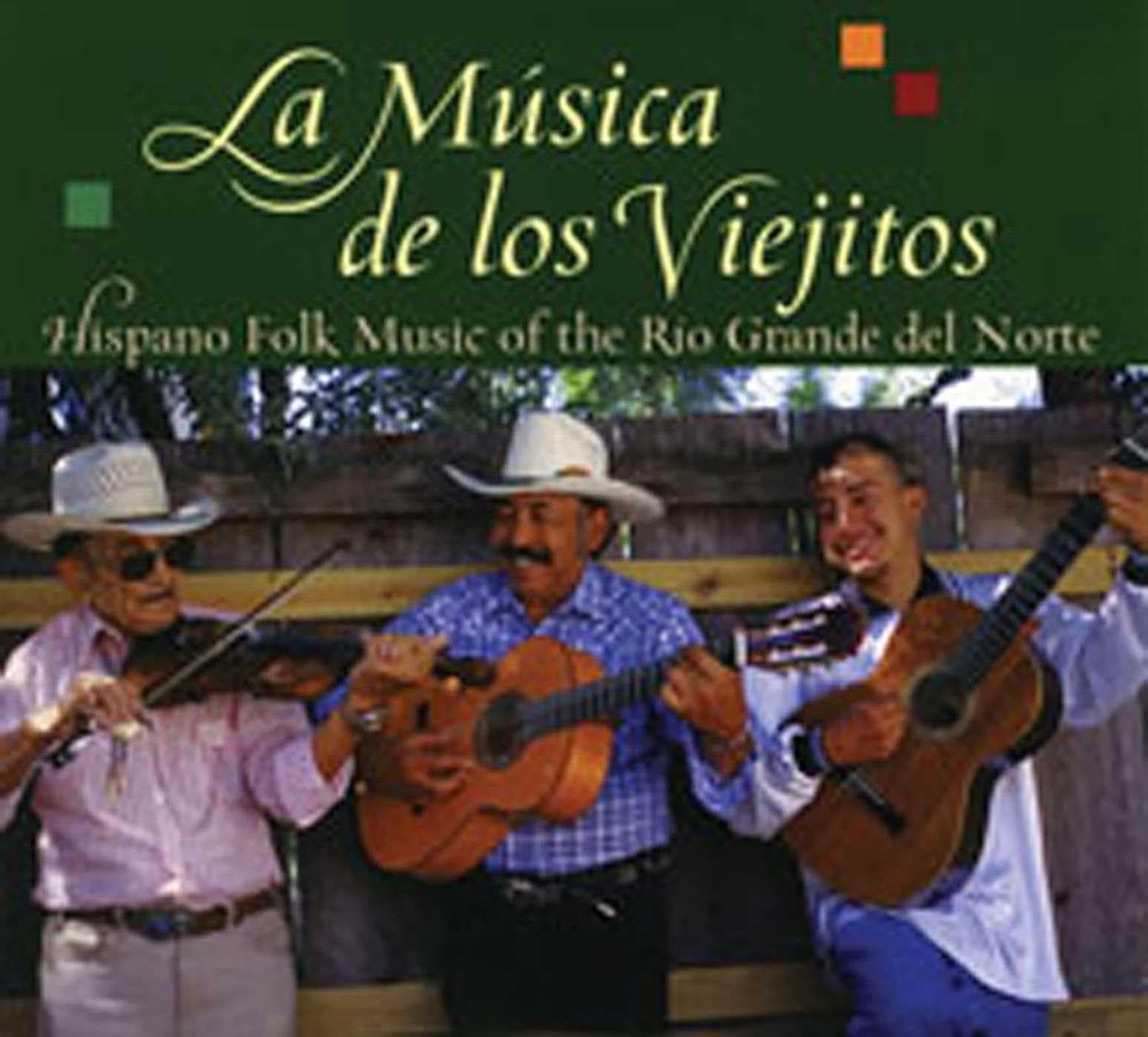 La Musica de Los Viejitos: Hispano Folk Music of the Rio Grande del Norte Books
