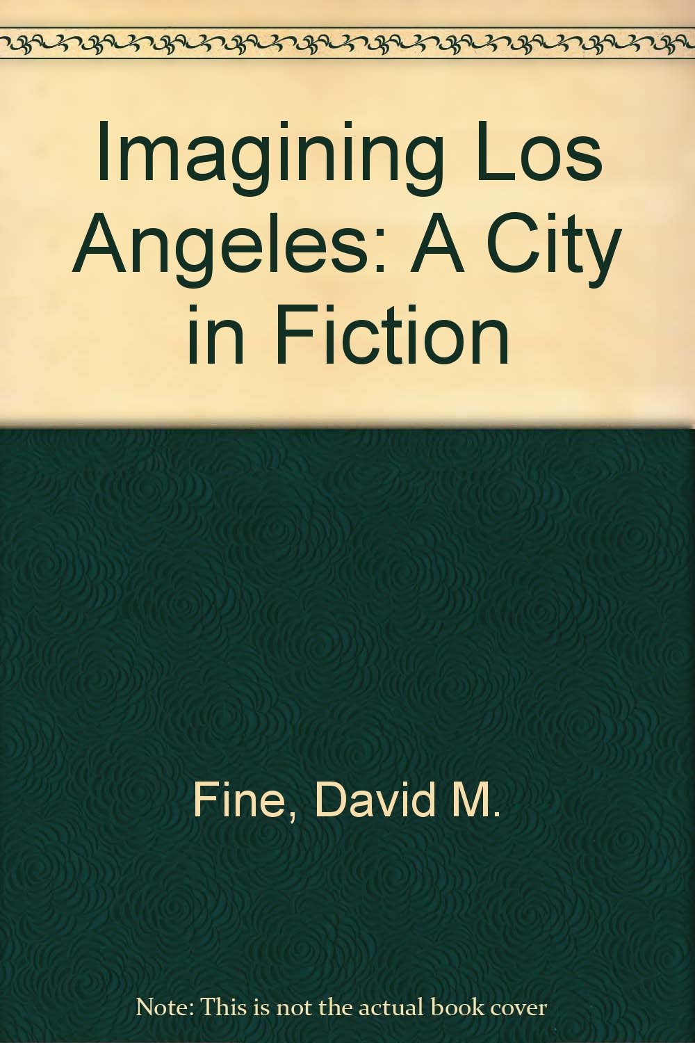 Imagining Los Angeles: A City in Fiction Contemporary literature