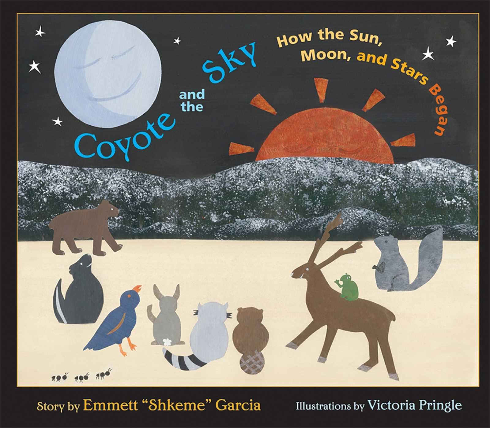Coyote and the Sky: How the Sun, Moon, and Stars Began Fairy Tales & Legends