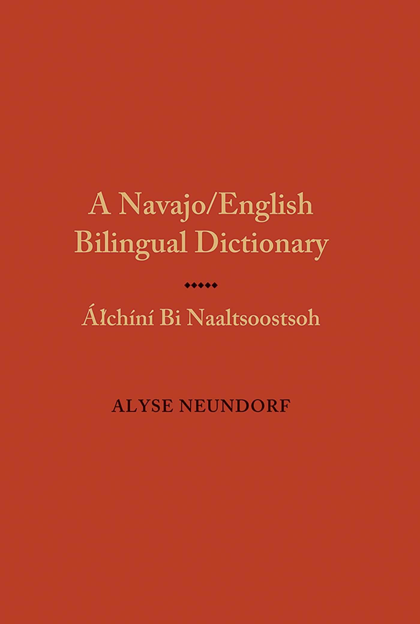 A Navajo/English Bilingual Dictionary: Alchini Bi Naaltsoostsoh Foreign Languages ​​& Dictionaries