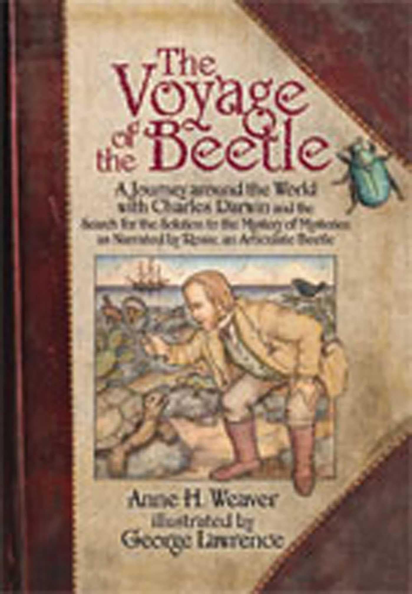 The Voyage of the Beetle: A Journey around the World with Charles Darwin and the Search for the Solution to the Mystery of Mysteries, as Narrated by Rosie, an Articulate Beetle Non-fiction
