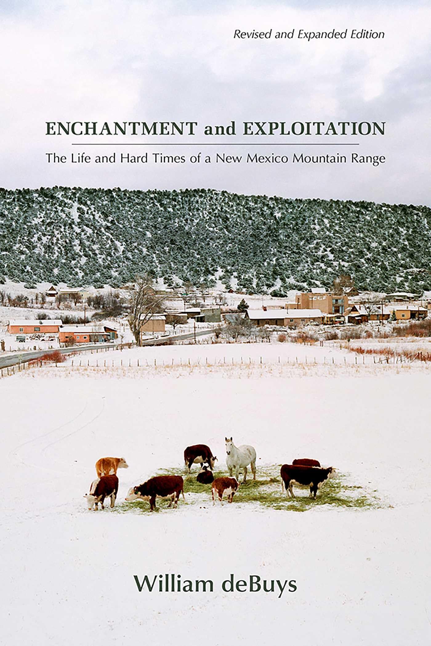 Enchantment and Exploitation: The Life and Hard Times of a New Mexico Mountain Range, Revised and Expanded Edition Business, Finance & Career