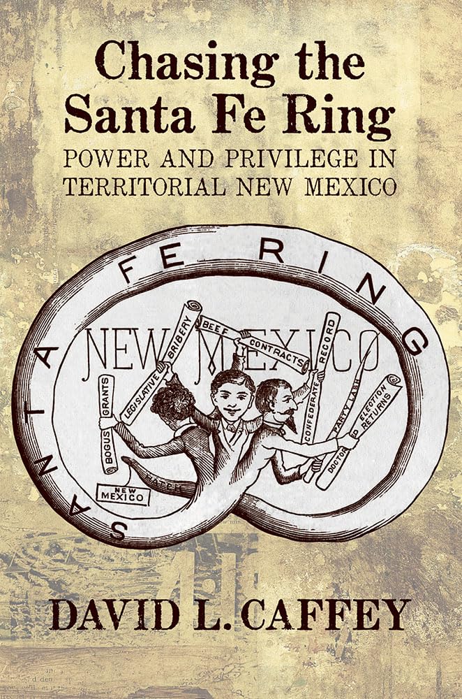 Chasing the Santa Fe Ring: Power and Privilege in Territorial New Mexico Photography