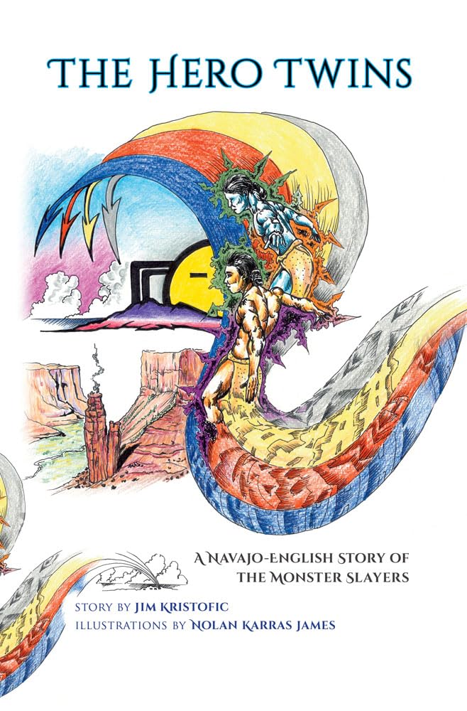 The Hero Twins: A Navajo-English Story of the Monster Slayers Fairy Tales & Legends