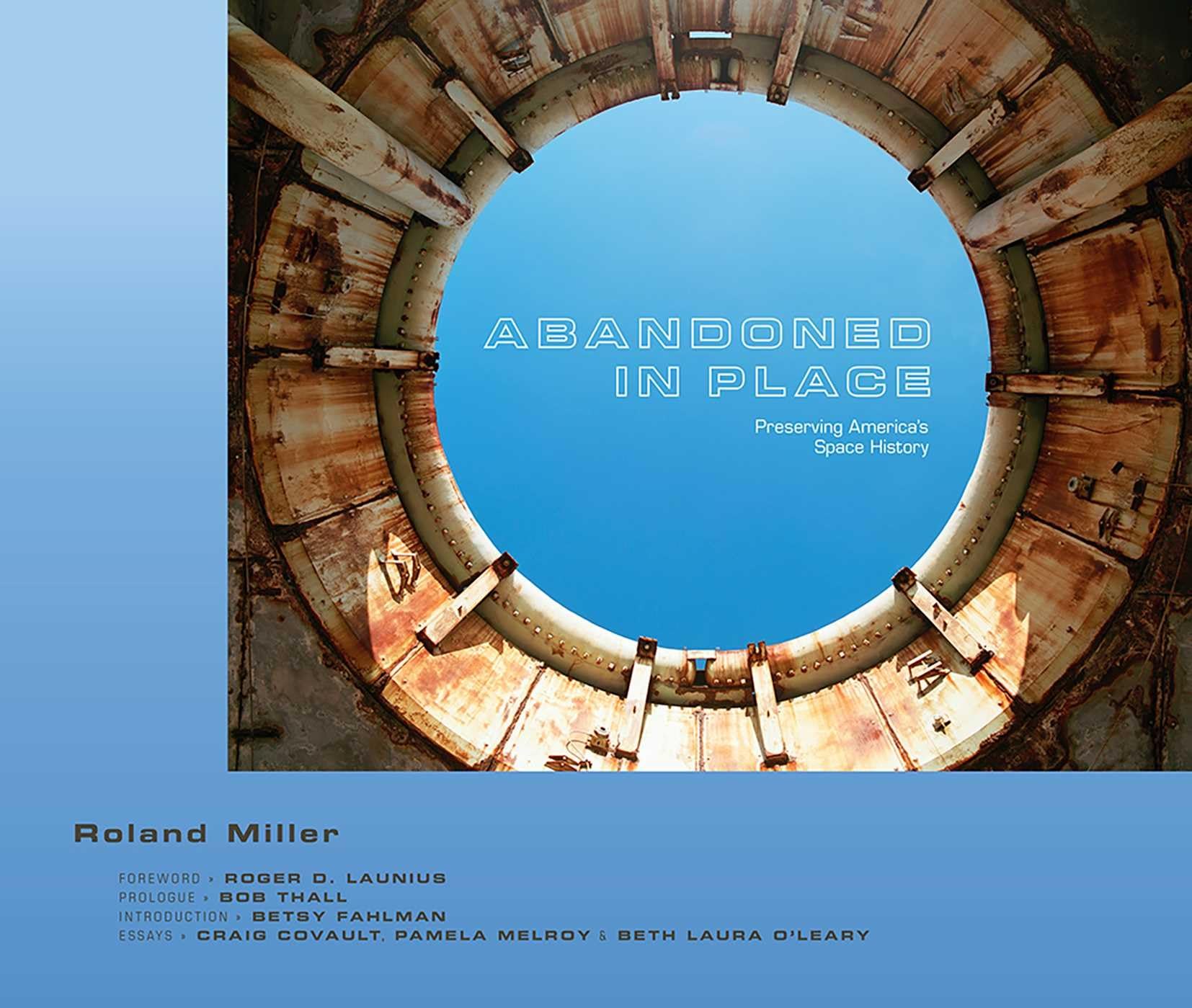 Abandoned in Place: Preserving America's Space History Business & Technology