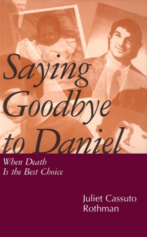 Saying Goodbye to Daniel: When Death Is the Best Choice Medicine