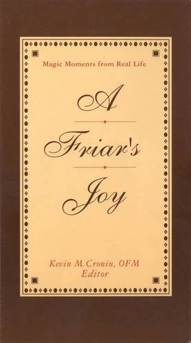 A Friar's Joy: Magic Moments from Real Life Religion & Esotericism