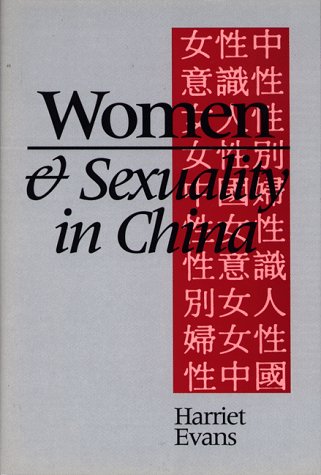 Women and Sexuality in China: Female Sexuality and Gender Since 1949 Social Sciences