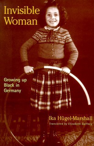 Invisible Woman: Growing Up Black in Germany Social Sciences