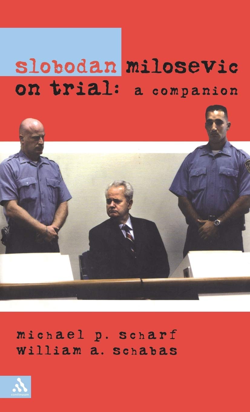 Slobodan Milosevic on Trial: A Companion book