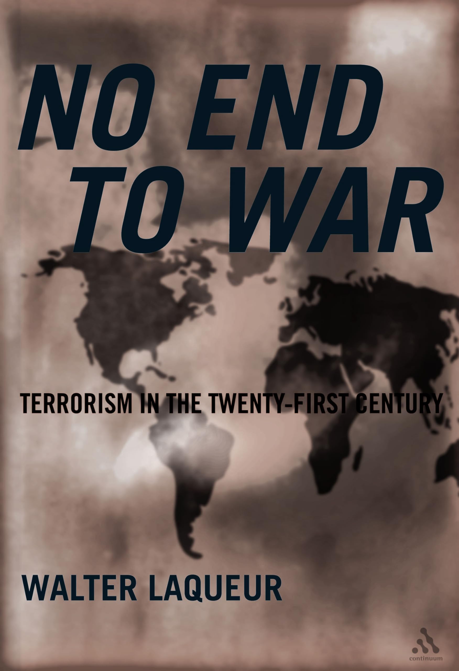No End to War: Terrorism in the Twenty-First Century Politics & History