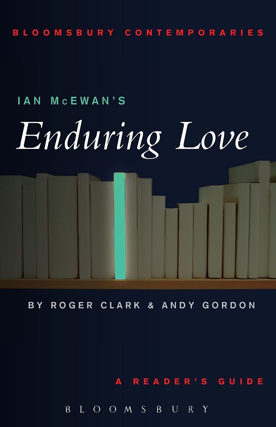 Ian McEwan's Enduring Love: A Reader's Guide (Continuum Contemporaries) Contemporary literature