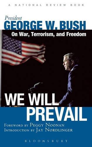 We Will Prevail: President George W. Bush on War, Terrorism and Freedom Media & Communication