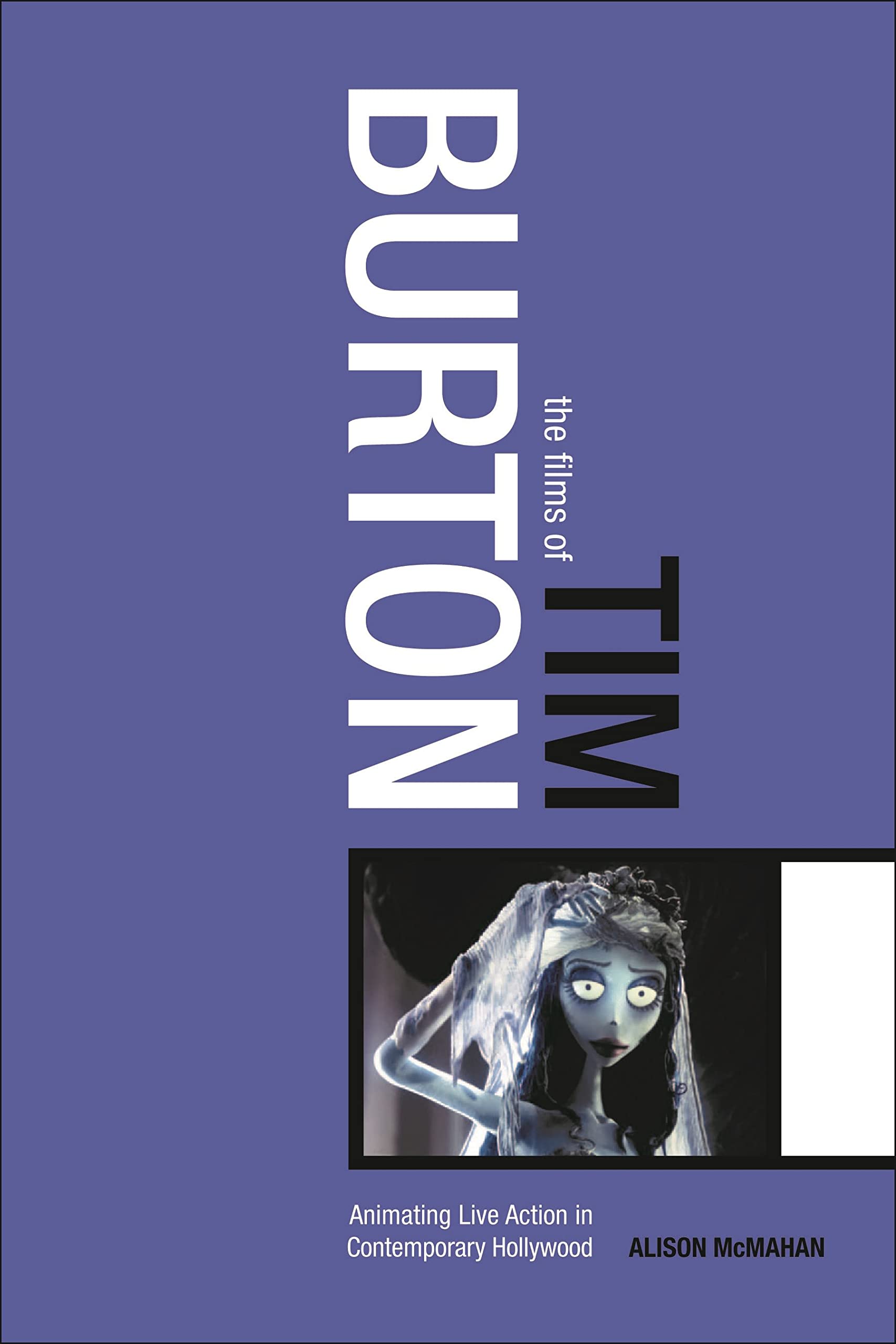 The Films of Tim Burton: Animating Live Action in Contemporary Hollywood Social Sciences