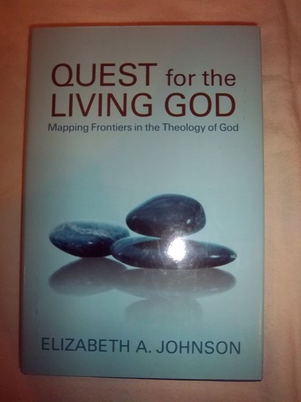 Quest for the Living God: Mapping Frontiers in the Theology of God Religion & Esotericism