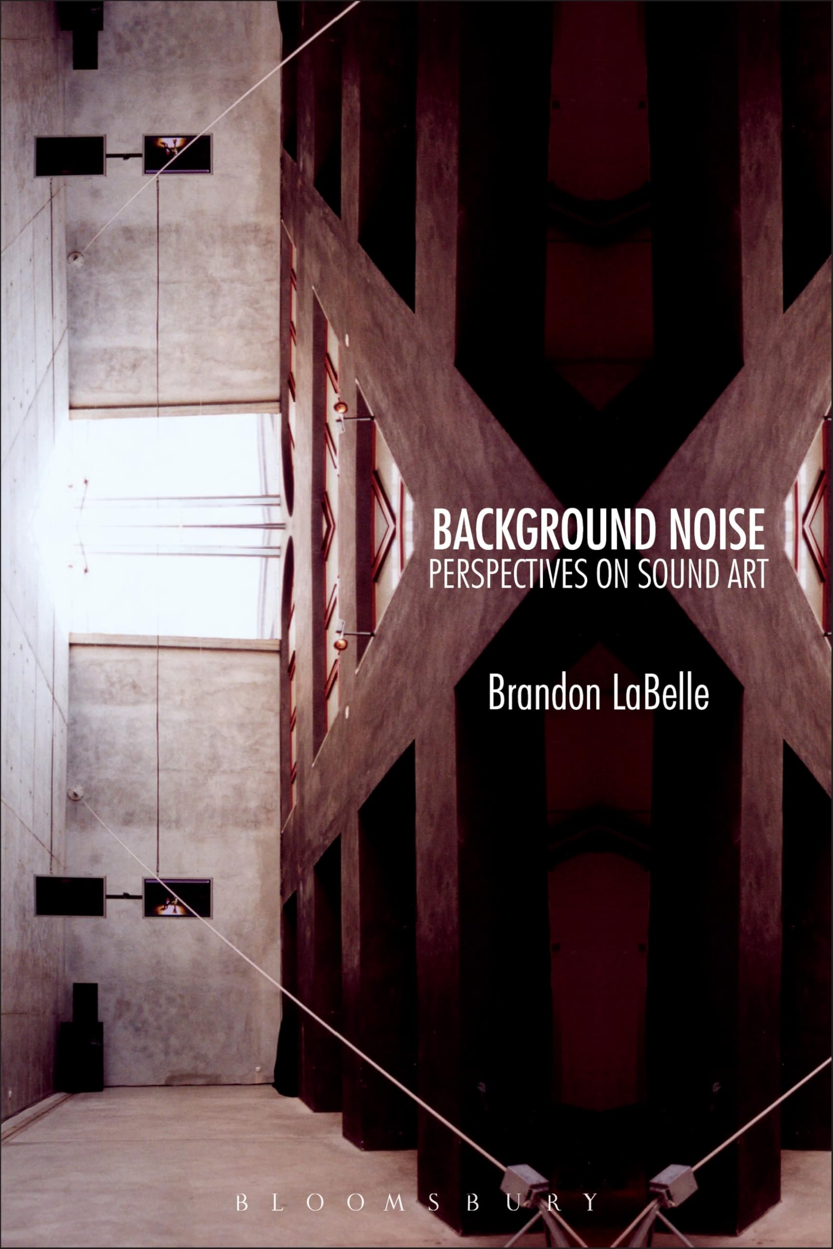 Background Noise: Perspectives on Sound Art: A History of Sound Art Philosophy