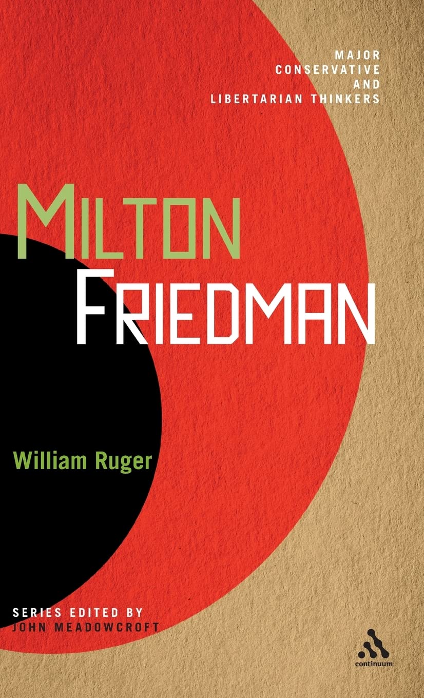 Milton Friedman (Major Conservative and Libertarian Thinkers, Band 20) Memories