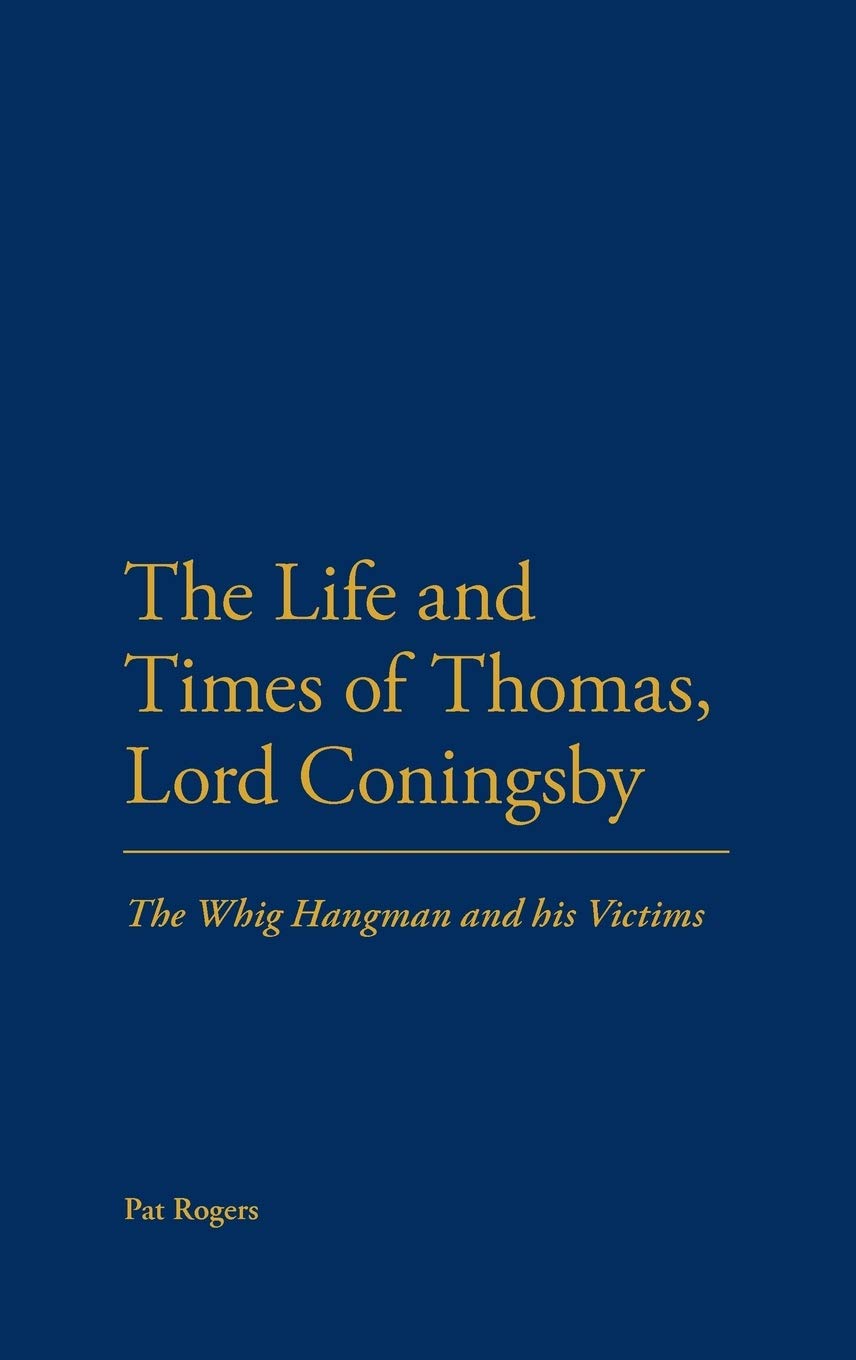 The Life and Times of Thomas, Lord Coningsby Politics & Society