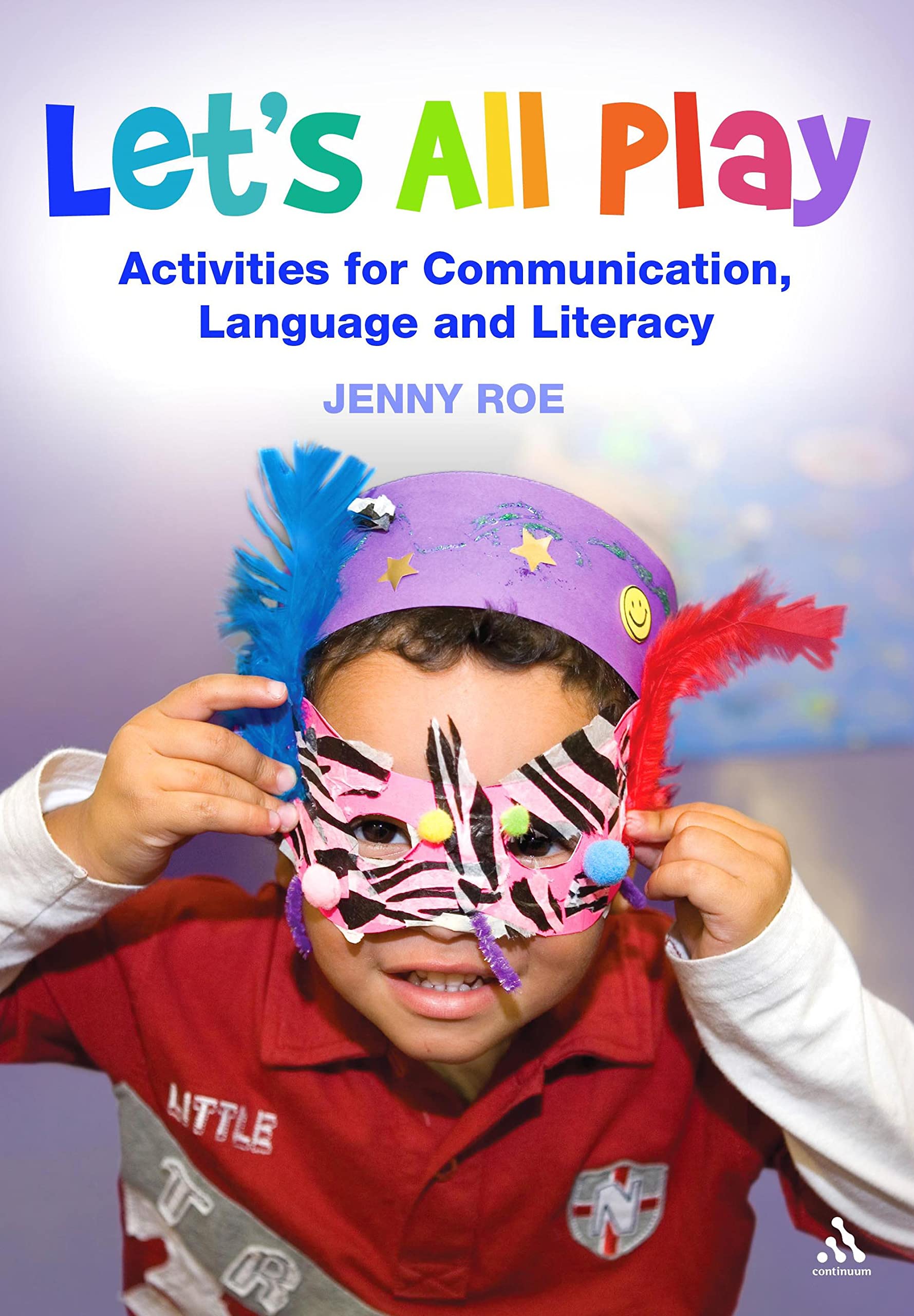 Let's All Play: Activities for Communication, Language and Literacy Study Guides