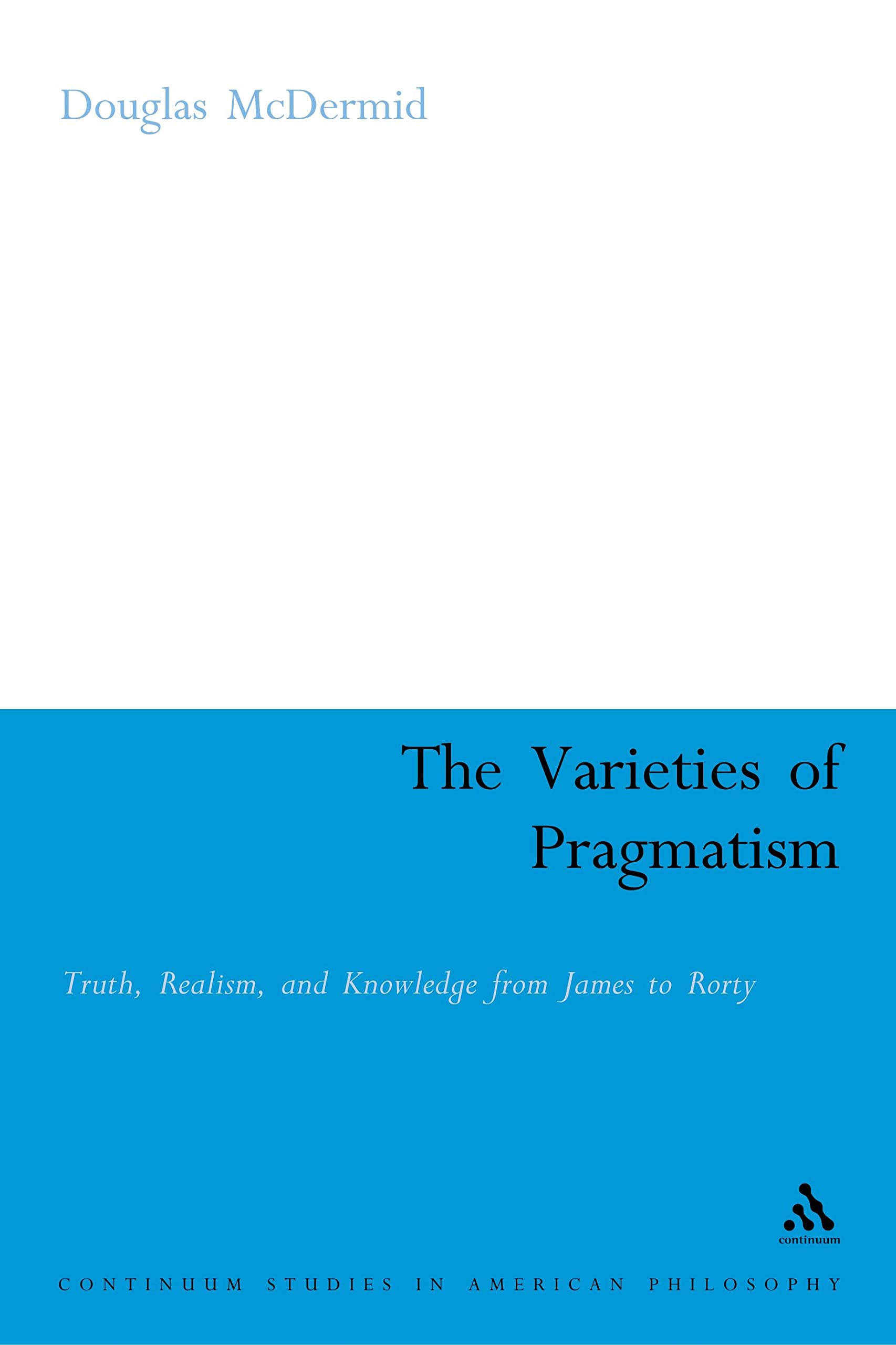 The Varieties of Pragmatism Philosophy