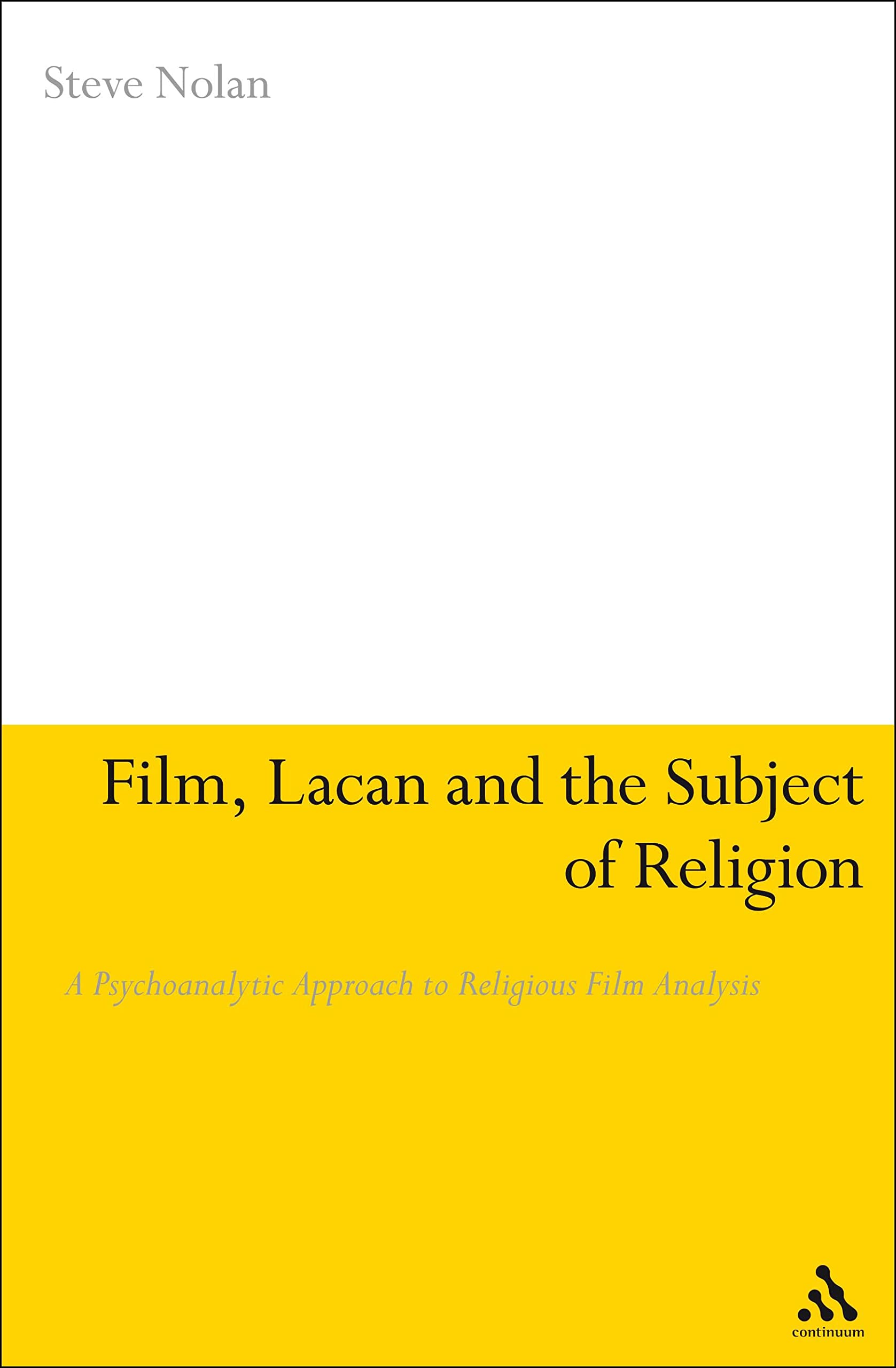 Film, Lacan and the Subject of Religion Film, Art & Culture
