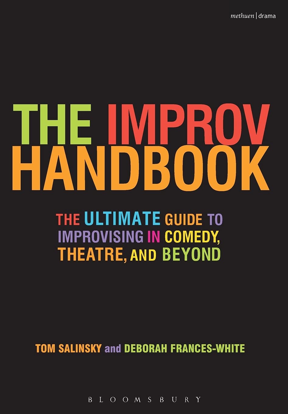 The Improv Handbook: The Ultimate Guide to Improvising in Comedy, Theatre, and Beyond (Modern Plays) Film, Art & Culture