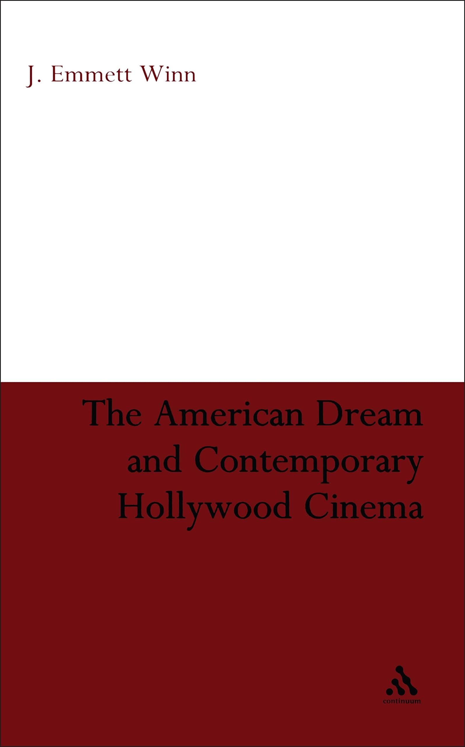 The American Dream and Contemporary Hollywood Cinema Social Sciences