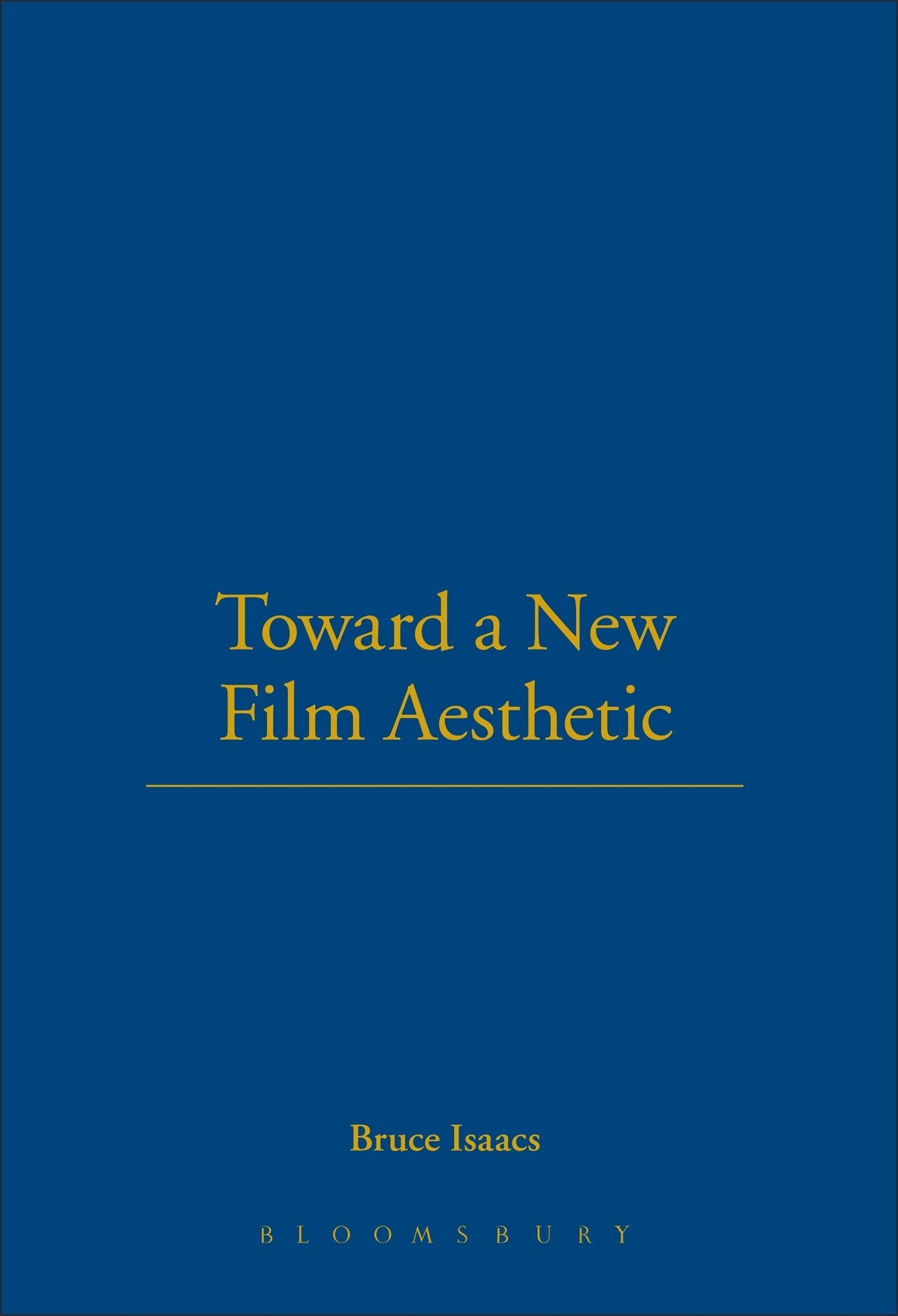 Toward a New Film Aesthetic Film, Art & Culture